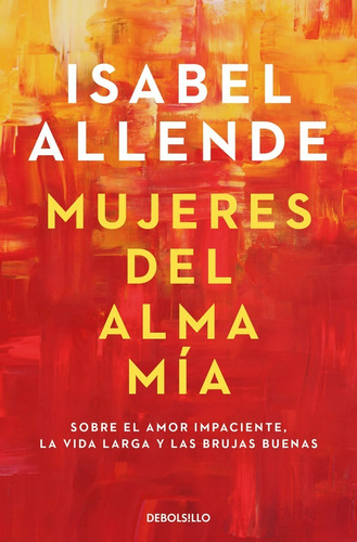 Libro Mujeres Del Alma Mía Isabel Allende Debols!llo