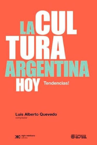 Libro - Cultura Argentina Hoy (rustico) - Quevedo Luis Albe