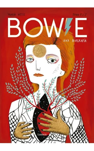 Bowie - Una Biografia - María Hesse - Lumen - Libro
