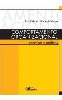 Comportamento Organizacional. Conceitos E Práticas