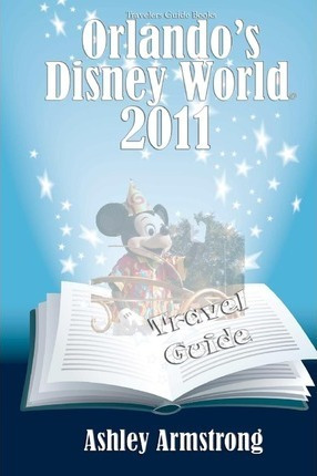 Libro Orlando's Disney World 2011 - Ashley Armstrong