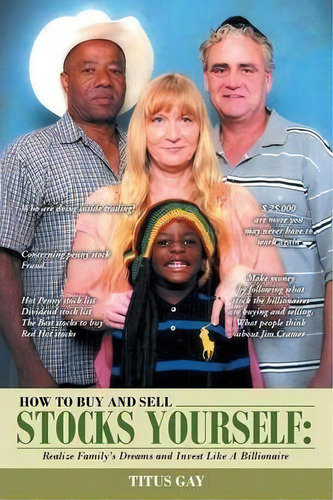 How To Buy And Sell Stocks Yourself, De Titus Gay. Editorial Xlibris, Tapa Blanda En Inglés