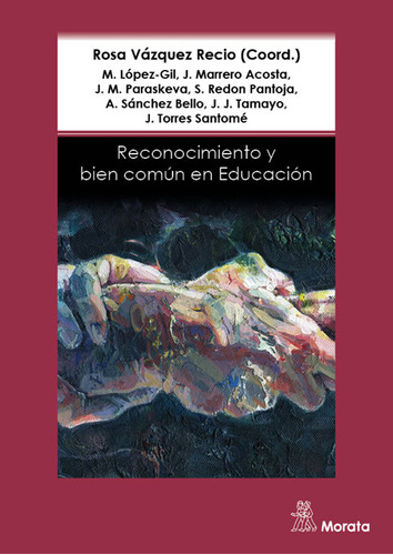 Reconocimiento Y Bien Común En Educación (libro Original)