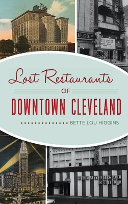 Libro Lost Restaurants Of Downtown Cleveland - Higgins, B...