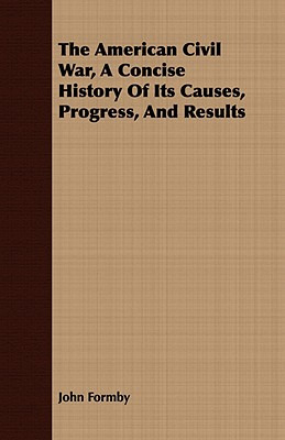 Libro The American Civil War, A Concise History Of Its Ca...