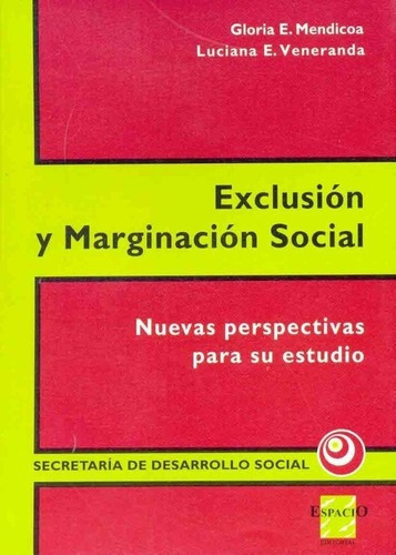 Exclusion Y Marginacion Social - Mendicoa, Veneranda, De Mendicoa, Veneranda. Espacio Editorial En Español