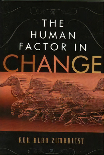 The Human Factor In Change, De Ron Alan Zimbalist. Editorial Scarecroweducation, Tapa Blanda En Inglés