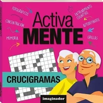 Comprar Activa Mente - Crucigramas, De No Aplica. Editorial Imaginador, Tapa Blanda En Español