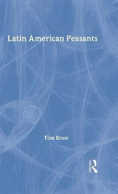 Libro Latin American Peasants - Tom Brass