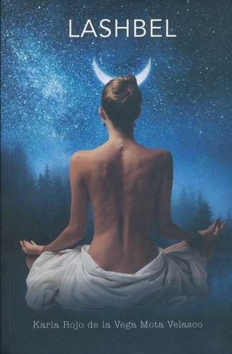 Lashbel, De Karla Rojo De La Vega Mota Velasco., Vol. No. Editorial Lito Grapo, Tapa Blanda En Español, 1