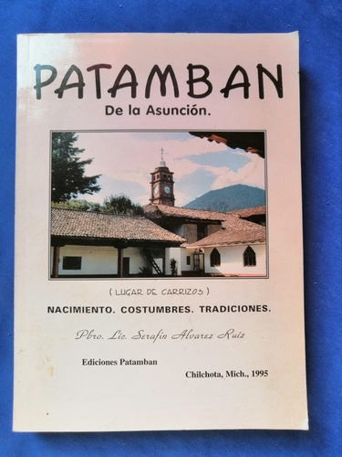 Libro Patamban De La Asunción Serafín Álvarez Ruiz Firmado 