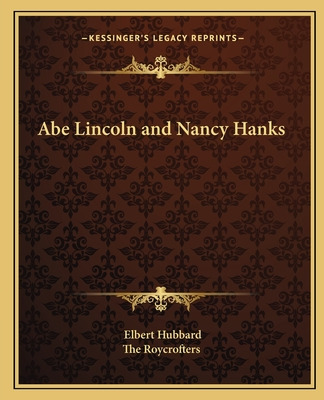 Libro Abe Lincoln And Nancy Hanks - Hubbard, Elbert