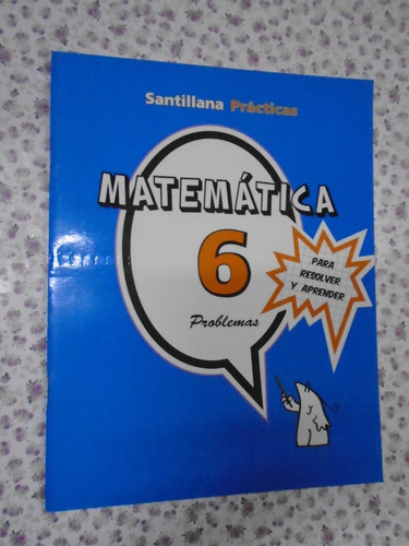Matemática 6 Problemas Santillana Prácticas C/ Nuevo Sin Uso