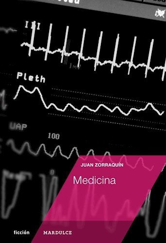 Medicina - Juan Zorraquin, De Juan Zorraquín. Editorial Mardulce En Español