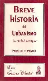 Breve Historia Del Urbanismo. La Ciudad Antigua