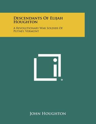 Libro Descendants Of Elijah Houghton: A Revolutionary War...