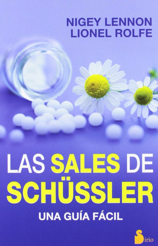 Sales de Schussler: Una Guía Fácil, de Lennon, Nigey. Editorial Sirio, tapa blanda en español, 2012