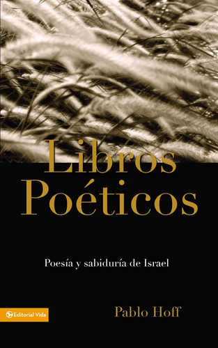 Libro: Libros Poéticos, Los