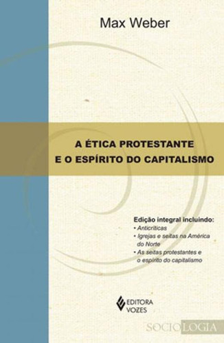 A Ética Protestante E O Espírito Do Capitalismo, De Weber, Max. Editora Vozes, Capa Mole Em Português
