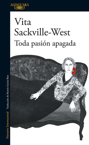 Toda Pasión Apagada, De Vita Sackville-west. Editorial Penguin Random House, Tapa Blanda, Edición 2016 En Español