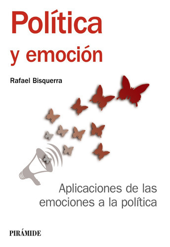 Política Y Emoción, De Bisquerra, Rafael. Serie Manuales Prácticos Editorial Piramide, Tapa Blanda En Español, 2017