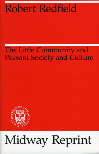 Libro: The Little Community And Peasant Society And Culture