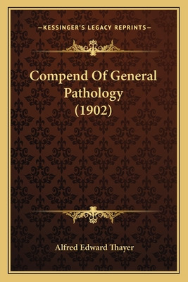 Libro Compend Of General Pathology (1902) - Thayer, Alfre...