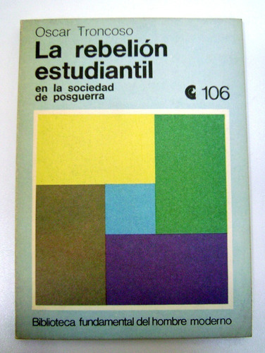 La Rebelion Estudiantil En Posguerra Troncoso Ceal Boedo