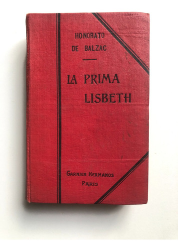 Honorato De Balzac - La Prima Lisbeth - Garnier Hermanos 