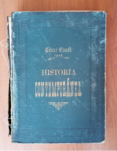 Historia Contemporanea. Cesar Cantu. Libro Antiguo 1882