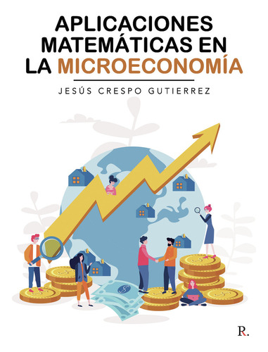 Aplicaciones Matematicas En La Microeconomia - Crespo Gutier