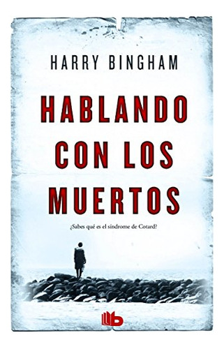 Hablando Con Los Muertos - Bingham Harry