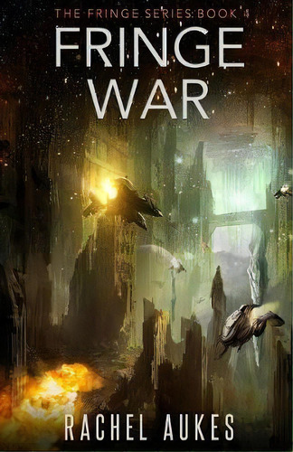 Fringe War, De Rachel Aukes. Editorial Waypoint Books, Tapa Blanda En Inglés