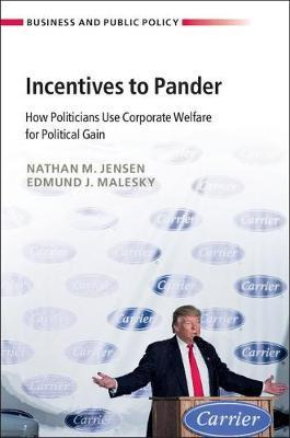 Libro Incentives To Pander : How Politicians Use Corporat...