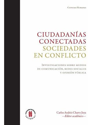 Libro Ciudadanías Conectadas. Sociedades En Conflicto