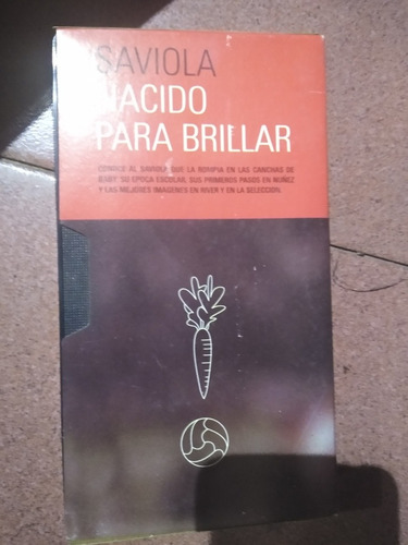 Vhs Saviola, Nacido Para Brillar