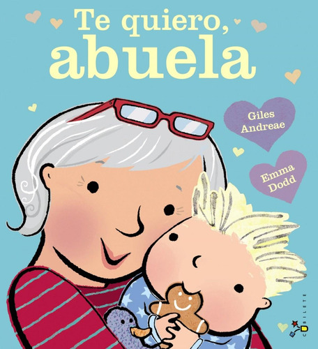 Libro: Te Quiero, Abuela. Andreae, Giles. Bruño