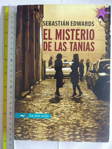 Libro El Misterio De Las Tanias Sebastian Edwards Y