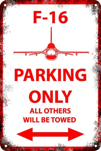 Carteles De Chapa 60x40 Parking Only Avión F-16 Pa-86