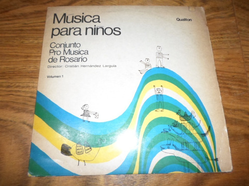 Conjunto Pro Musica De Rosario Musica Para Niños 1 * Vinilo