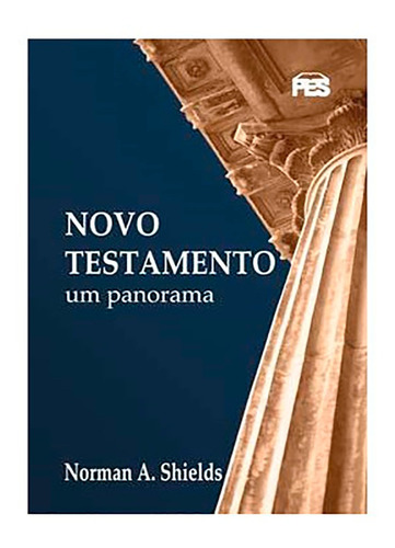 Testamento Um Panorama - Norman A. Shields - Shedd