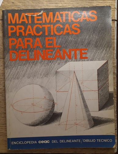 Matemáticas Prácticas Para El Delineante - Enciclopedia Ceac