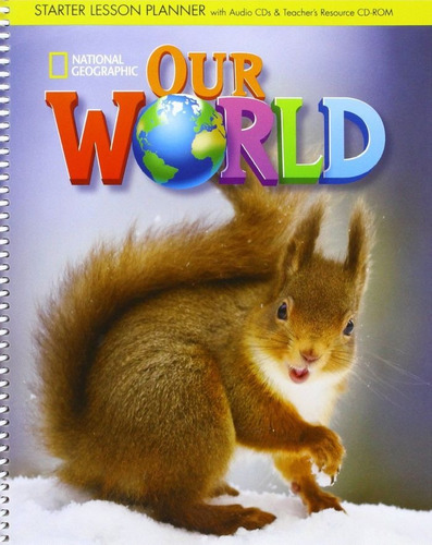 Our World Starter: Lesson Planner with Audio CD + Teacher's Resources CD-ROM, de Pinkley, Diane. Editora Cengage Learning Edições Ltda. em inglês, 2014