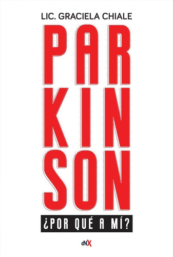 Parkinson: ¿por Que A Mi?