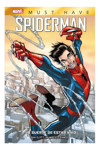Comic, Marvel Must-have. Spiderman: La Suerte De Estar Vivo, De Dan Slott, Humberto Ramos. Serie Spiderman Editorial Panini Comics, Tapa Dura En Español, 2022