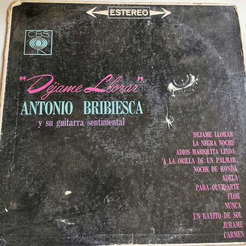 Disco Lp:antonio Bribiesca- Dejame Llorar Y Guitarra