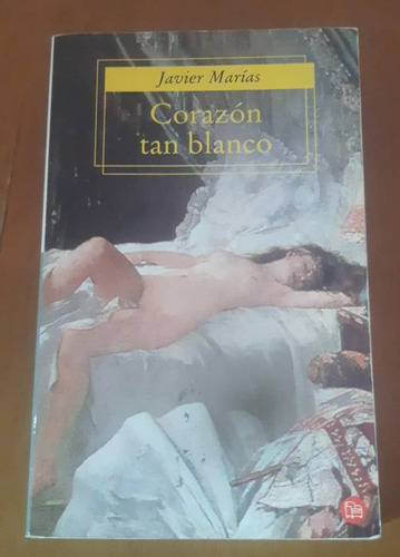 Libro Corazón Tan Blanco, De Javier Marías