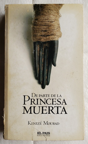 Libro De Parte De La Princesa Muerta - Kenize Mourad - Usado