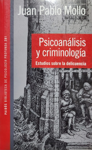 Psicoanálisis Y Criminología Juan Pablo Mollo