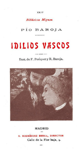 Idilios Vascos, De Pio Baroja. Editorial Jdej Editores, Tapa Blanda En Español